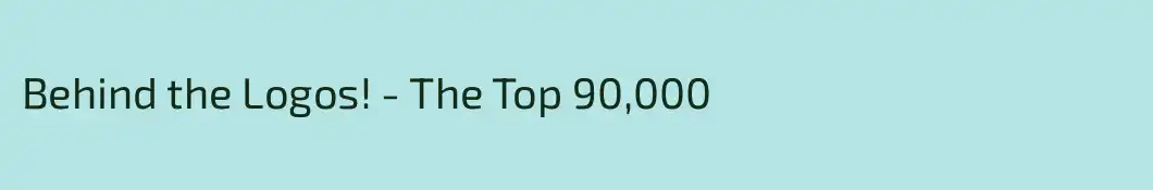 Behind the Logos! - The Top 90,000
